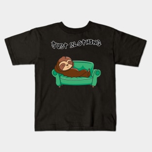 Just slothing Kids T-Shirt